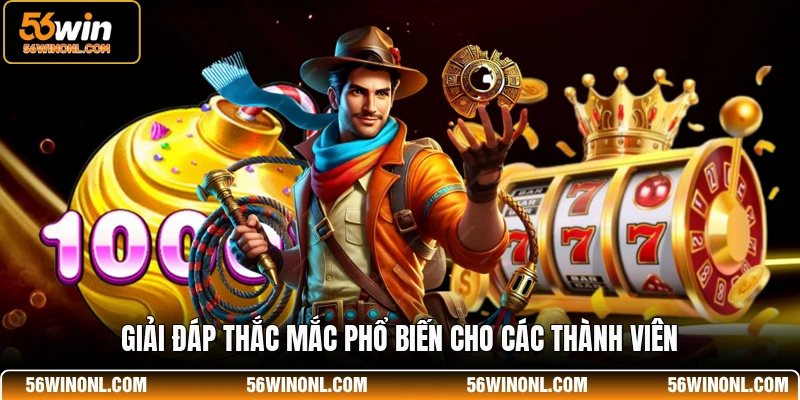 Pragmatic Play 56WIN - Sảnh Game Cá Cược Đẳng Cấp Nhất 3 Giải đáp thắc mắc phổ biến cho các thành viên