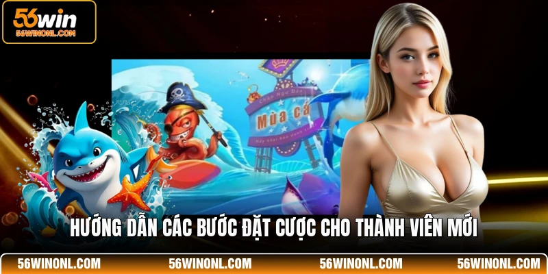 Bắn Cá JDB 56WIN - Sảnh Game Đổi Thưởng Chất Lượng Nhất 4 Hướng dẫn các bước đặt cược cho thành viên mới