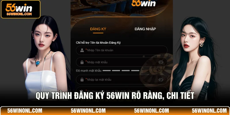 Đăng Ký 56WIN – Hướng Dẫn Tạo Tài Khoản Chỉ Trong 1 Phút 2 Điền thông tin đăng ký 56WIN chính xác